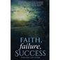 Faith, Failure, Success Vol. 2: Surviving the Storm - Paperback