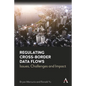 Regulating Cross-Border Data Flows: Issues, Challenges and Impact - Paperback