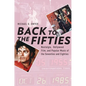 Back to the Fifties: Nostalgia, Hollywood Film, and Popular Music of the Seventies and Eighties - Paperback