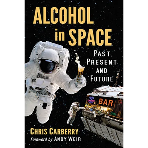 Alcohol in Space: Past, Present and Future - Paperback