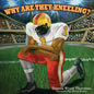 Why Are They Kneeling? - Paperback