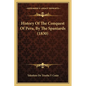 History Of The Conquest Of Peru, By The Spaniards (1830) - Paperback
