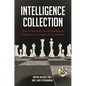 Intelligence Collection: How To Plan and Execute Intelligence Collection In Complex Environments - Hardcover