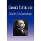 Grover Cleveland - Life and Times of a Non-Consecutive President (Biography) - Paperback