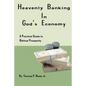 Heavenly Banking in God's Economy: A Practical Guide to Biblical Prosperity - Paperback