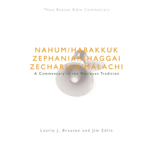Nbbc, Nahum - Malachi: A Commentary in the Wesleyan Tradition - Paperback