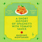 A Short History of Spaghetti with Tomato Sauce - Hardcover