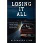 Losing it All - Paperback
