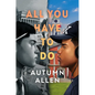 All You Have to Do - Hardcover