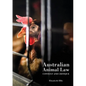 Australian Animal Law: Context and Critique - Paperback