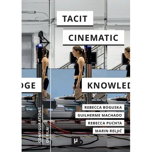 Tacit Cinematic Knowledge: Approaches and Practices - Paperback