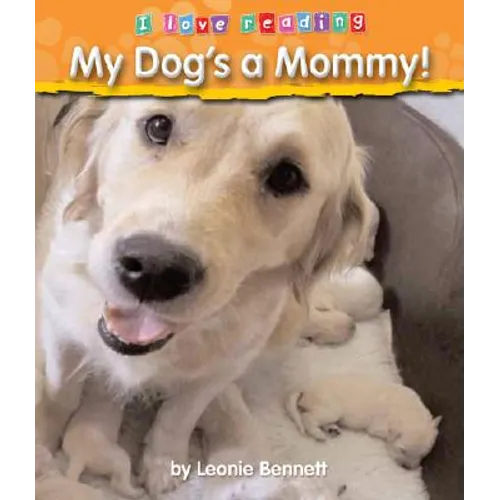 My Dog's a Mommy! - Hardcover
