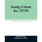 Genealogy of Johannes Baer, 1749-1910 - Paperback