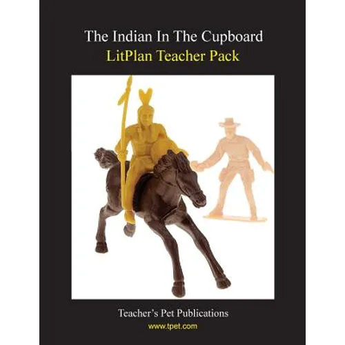 Litplan Teacher Pack: The Indian in the Cupboard - Paperback