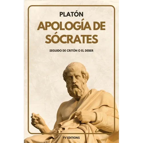 Apología de Sócrates: Seguido de Critón o el deber (Letra Grande) - Paperback