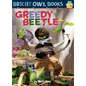 Greedy Beetle - Paperback