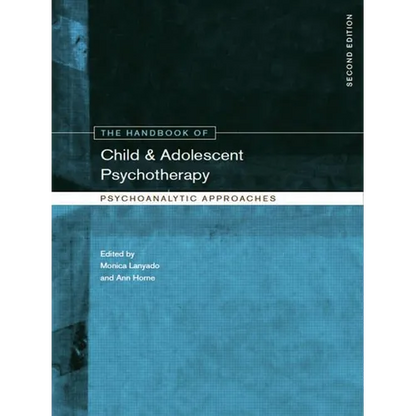 The Handbook of Child and Adolescent Psychotherapy: Psychoanalytic Approaches - Paperback