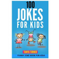 100 Jokes for Kids: Funny Joke Book for Kids - Paperback