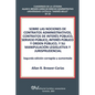 Sobre Las Nociones de Contratos Administrativos, Contratos de Interés Público, Servicio Público, Interés Público Y Orden Público, Y Su Manipulación Le - Paperback