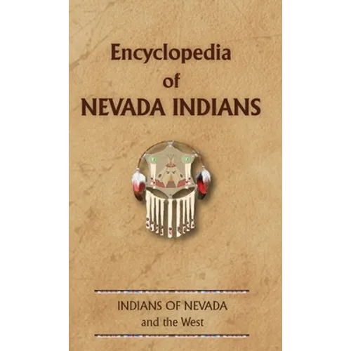 Encyclopedia of Nevada Indians - Hardcover