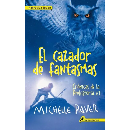 El Cazador de Fantasmas. Cronicas de la Prehistoria VI - Paperback