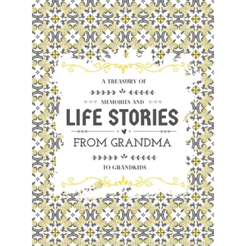 A Treasury of Memories and Life Stories From Grandma To Grandkids - Hardcover