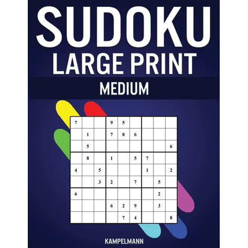 Sudoku Large Print Medium: 250 Medium Difficulty Sudokus with Solutions - Large Print - Paperback