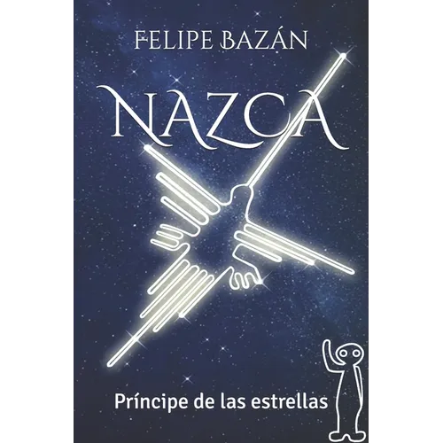 Nazca: Príncipe de las estrellas - Paperback