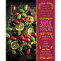 Super Tuscan: Heritage Recipes and Simple Pleasures from Our Kitchen to Your Table - Hardcover
