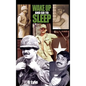Wake Up and Go to Sleep - Hardcover