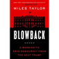 Blowback: A Warning to Save Democracy from the Next Trump - Hardcover