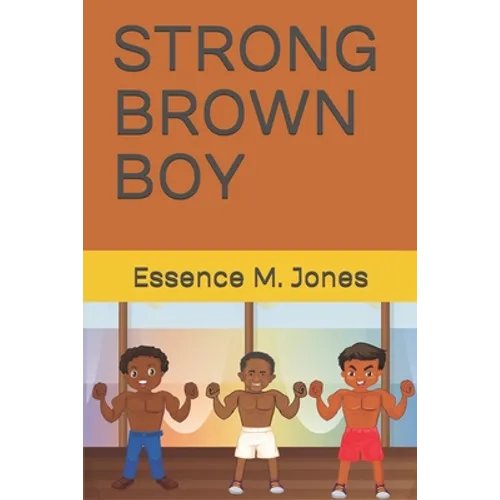 Strong Brown Boy: You Are Strong Brown Boy - Paperback