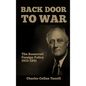 Back Door to War: The Roosevelt Foreign Policy 1933-1941 - Hardcover