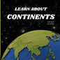 The Continents Book for Kids: Fun and Educational Geography Guide for Ages 6-8 - Paperback