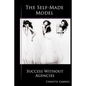 The Self-Made Model: Success Without Agencies - Paperback