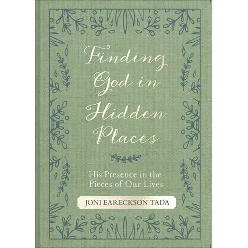 Finding God in Hidden Places: His Presence in the Pieces of Our Lives - Paperback