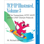 TCP/IP Illustrated, Volume 3: TCP for Transactions, Http, Nntp, and the UNIX Domain Protocols - Paperback