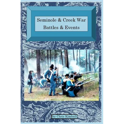 Seminole & Creek War Chronology: Seminole & Creek War Battles & Events - Paperback