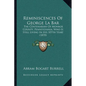 Reminiscences Of George La Bar: The Centenarian Of Monroe County, Pennsylvania, Who Is Still Living In His 107th Year! (1870) - Paperback
