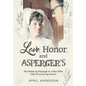Love, Honor, and Asperger's: My Mixed-up Marriage to a Man With High-Functioning Autism - Hardcover