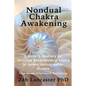 Nondual Chakra Awakening: A Hero's Journey to Healing Relationship Injury in Seven Holographic Stages - Paperback