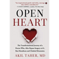 Open Heart: The Transformational Journey of a Doctor Who, After Bypass Surgery at 61, Ran Marathons and Climbed Mountains - Paperback