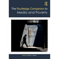 The Routledge Companion to Media and Poverty - Paperback