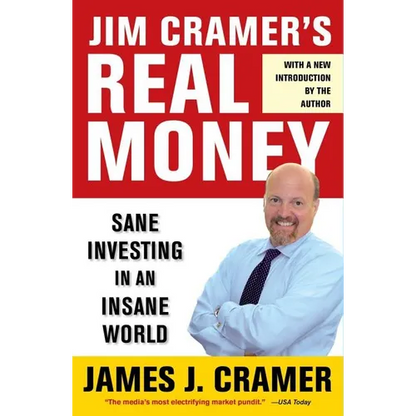 Jim Cramer's Real Money: Sane Investing in an Insane World - Paperback