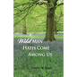 A Wild Man Hath Come Among Us - Paperback