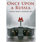 Once Upon a Russia: Voices From a Vanished Era - Hardcover