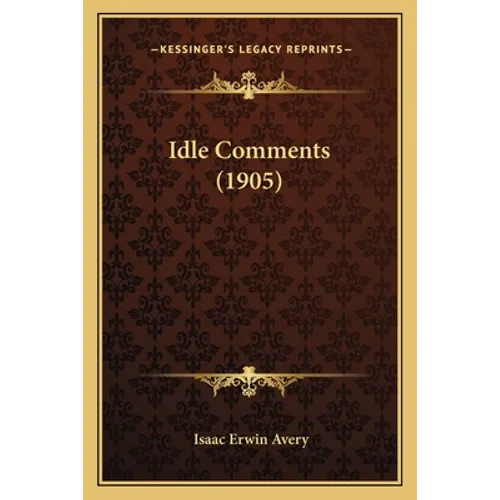 Idle Comments (1905) - Paperback