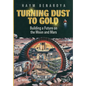 Turning Dust to Gold: Building a Future on the Moon and Mars - Paperback