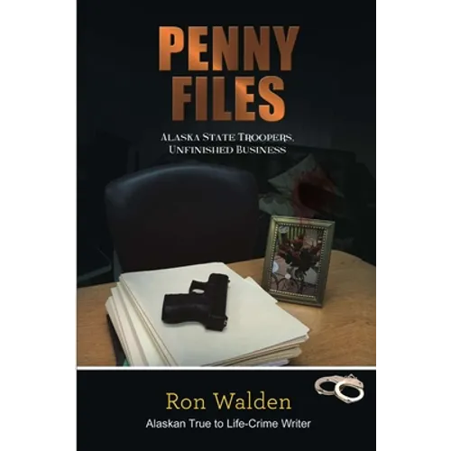 Penny Files: Alaska State Troopers, Unfinished Business - Paperback