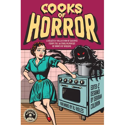 Cooks of Horror: A Ghastly Collection of Recipes from the Author Members of Books of Horror - Paperback